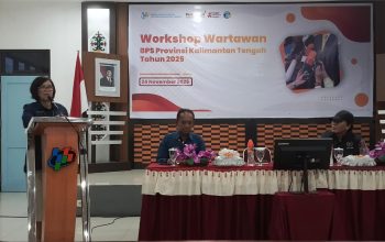 BPS Kalimantan Tengah Tingkatkan Literasi Statistik Melalui Workshop Wartawan